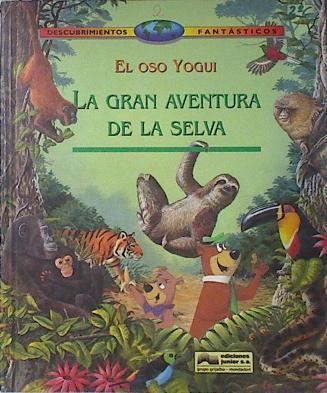 El oso Yogui y la gran aventura de la selva | 136991 | Wright, Rachel/Hanna Barbera ( Ilustradora )