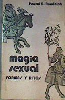 Magia sexual: formas y ritos | 164440 | Pascal B. Randolph