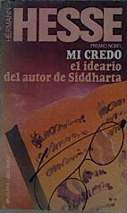 Mi credo. El ideario del autor de Siddharta | 76488 | Hesse, Hermann