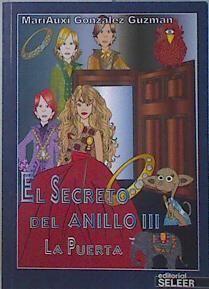 El secreto del anillo III. La puerta | 136341 | González Guzmán, María Auxiliadora (1970-) MariAuxi