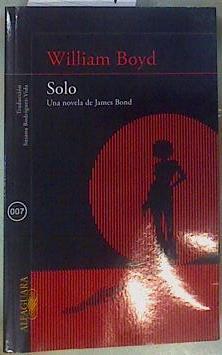 Solo | 158377 | Boyd, William (1952- )/Traducción de Susana Rodríguez-Vida