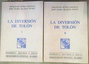 La diversión de Tolón  Tomos  I -II | 161449 | Núñez Iglesias, Indalecio/Blanco Núñez, José María