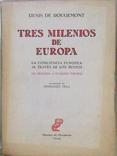 Tres Milenios de Europa La conciencia europea a través de los textos | 151913 | Denis de Rougemont/Fernando Vela (traductor)