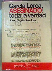 García Lorca Asesinado Toda La Verdad | 55182 | Vila San Juan José Luis