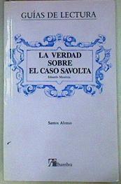 La Verdad sobre el caso Savolta (Guia de lectura ) | 89549 | Alonso, Santos/Mendoza, Eduardo