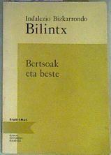 Bertsoak eta Beste | 161837 | Bilintx, Indalezio Bizkarrondo