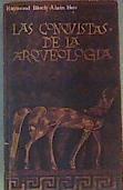 Las conquistas de la arqueología | 164067 | "Bloch Raymond ; Hus, Alain/Traducción de José Manuel Gómez-Tabanera/Revisión: Amalia Martín-Gamero"