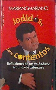 Jodidos, pero contentos | 140037 | Rebolo Prieto, Mariano