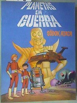 Planetas En Guerra.  Sodok Ataca | 65939 | Sotillos ( Guión)/J Nebot ( Dibujos)