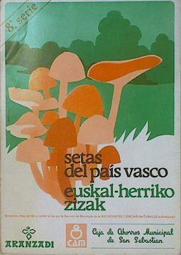 Setas del País Vasco Euskal-Herriko zizak 8ª Serie | 153998 | Sociedad de Ciencias Naturales Aranzadi