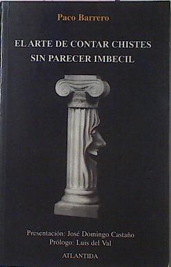 El Arte De Contar Chistes Sin Parecer Imbecil | 14921 | Barrero Paco