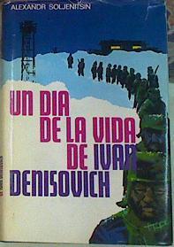 Un Dia De La Vida De Ivan Denisovich | 8310 | Alejandro, Solzhenitsyn Alexsadr, Soljenitsin Alexandre