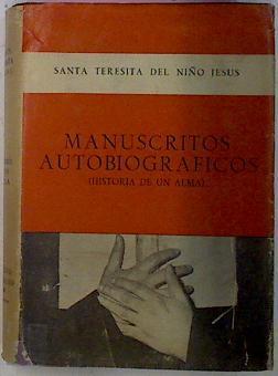 Manuscritos Autobiográficos . Historia de un alma | 57695 | Santa Teresa Del Niño Jesús