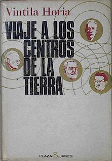 Viaje A Los Centros De La Tierra | 31684 | Horia Vintila