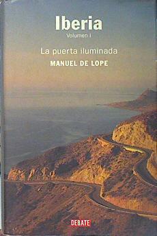 Iberia: la puerta iluminada | 139592 | Lope Rebollo, Manuel de