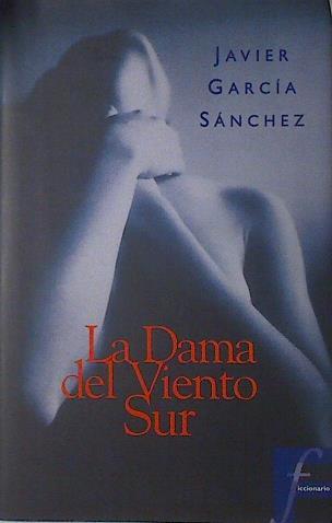 La dama del viento sur | 123070 | García Sánchez, Javier