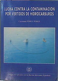 Lucha Contra La Contaminación Por Vertidos De Hidrocarburos | 57724 | Pérez Pérez Cayetano