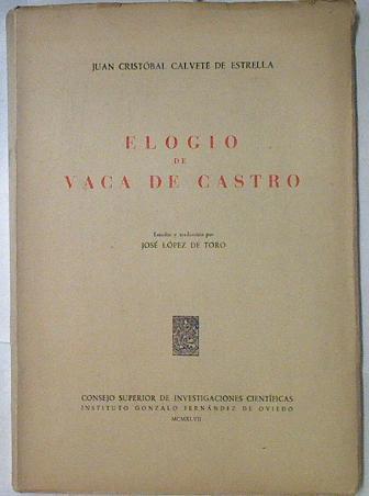 Elogio de Vaca de Castro | 122359 | Juan Cristóbal Calvete de Estrella/José López de Toro ( Estudio y Traducción)