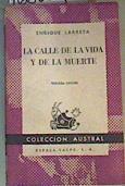 La calle de la vida y de la muerte | 166029 | Enrique Larreta