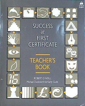 Success at First Certificate: Teacher's Book | 141555 | Robert O'Neill/Michael Duckworth/Kathy Gude.