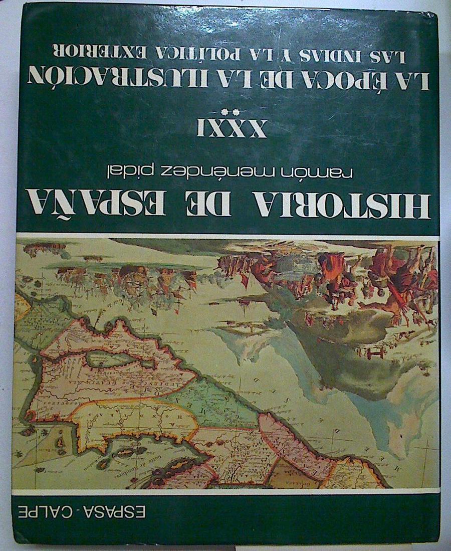 Historia de España XXXI vol 2 La época de la ilustración: las Indias y la política exterior | 128462 | Ramón Menéndez Pidal/Carlos Daniel Malamud Rikles/Mario Hernándes Sánchez Barba/María del Pilar Ruigómez García/Carlos Seco Serrano