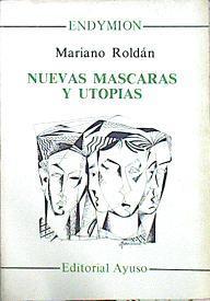 Nuevas Máscaras Y Utopías | 48395 | Roldán Mariano