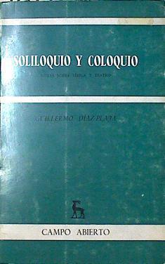 Soliloquio y coloquio. Notas sobre lírica y teatro. | 124927 | Díaz-Plaja, Guillermo