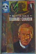 Teilhard de Chardin | 164328 | Rafael Ballester Escalas