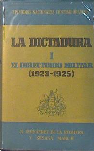 La dictadura I: el directorio militar : 1923-1925 | 94993 | Fernández de la Reguera, Ricardo/March, Susana