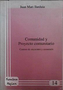 Comunidad y Proyecto comunitario. Camino de encuentro y comunión | 146097 | Ilarduia, Juan Mari