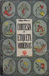 Cortesía y etiqueta modernas | 144708 | Bauer, Olga