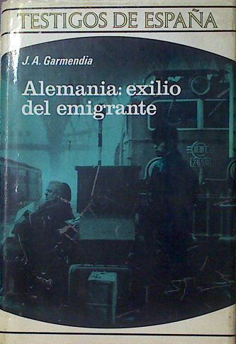 Alemania exilio del emigrante | 119140 | J.A. Garmendia