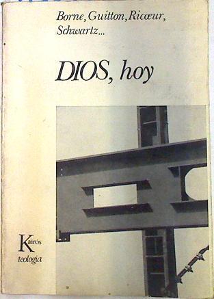 Dios, hoy | 133705 | Etienne Borne/Guitton/Ricoeur/Schwartz