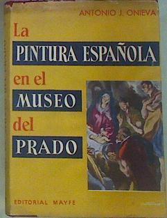 La Pintura Española En El Museo Del Prado | 52647 | Onieva, Antonio