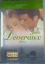 Holly | 165445 | Deveraux, Jude (1947- )