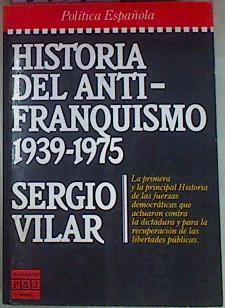 Historia Del Anti-Franquismo | 54193 | Vilar Sergio