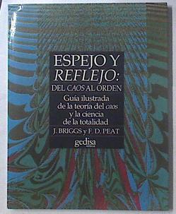 Espejo turbulento: Del caos al orden. Guía ilustrada de la teoría del caos y la ciencia de la totali | 119773 | Briggs, John P./Peat, F. David