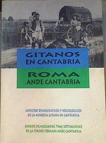 Gitanos en Cantabria. Roma ande Cantabria | 162548 | Cantabria (Com. Aut.). Diputación Regional