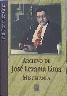 Archivo De José Lezama Lima Miscelánea | 45723 | González Cruz Iván