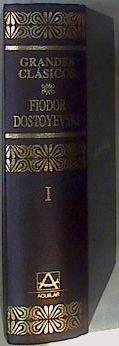 Obras Completas Tomo I Pobres gentes Noches blancas Humillados y ofendidos Memorias de la casa muert | 158311 | Dostoyevski Dostoievskii, Fiodor Fedor/Traducción del Ruso prólogo y notas, Rafael Cansinos Assens