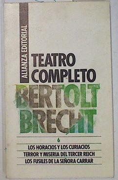 "Los horacios y los curiacios ; Terror y miseria del Tercer Reich ; Los fusiles de la señora Carrar" | 131477 | Brecht, Bertolt