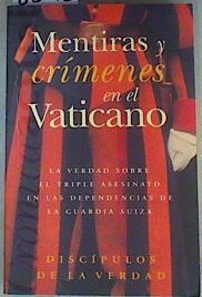 Mentiras y crímenes en el Vaticano. La verdad sobre el triple asesinato | 85143 | Discípulos de la Verdad