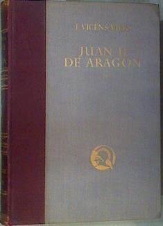 Juan II De Aragon (1398-1479) Monarquia Y Revolucion En La Espana Del Siglo XV | 160924 | Jaime Vicens Vives/ilustraciones y viñetas de J. Rovira Brull