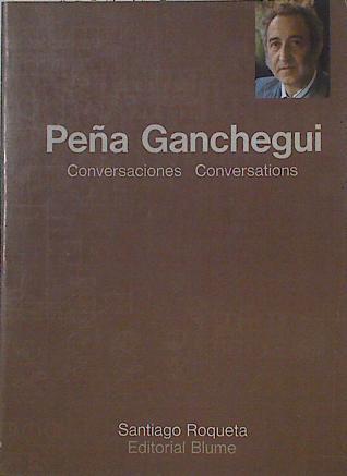 Peña Ganchegui Conversaciones Conversations | 126265 | Santiago Roqueta