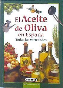 El Aceite de Oliva en España Todas las variedades | 139510 | Coord, Isabel ortiz