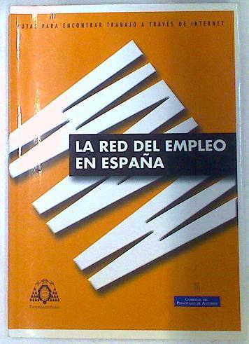 La red del empleo en España: rutas para encontrar trabajo a través de Internet | 132742 | Prieto, Francisco/Ciordia, Eduardo/Universidad de Oviedo