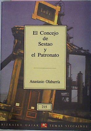 El Concejo De Sestao y el  Patronato | 15193 | Olabarria Aguirre A