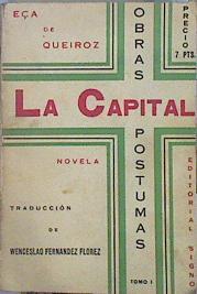 La Capital | 141474 | de Queiroz, eça/traductor, Wenceslao Fernandez Florez