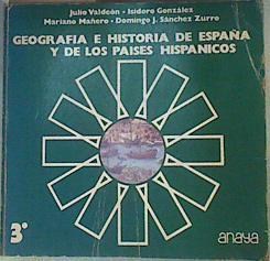 Geografía e Historia de España y de los Países Hispánicos 3 B U P | 94237 | Valdeón Baruque, Julio/González, Isidoro/Sanchez Zurro, Domingo J.