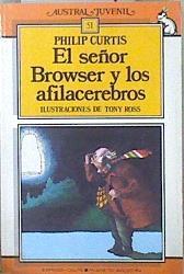 El Señor Browser y los afilacerebros | 149511 | Curtis, Philips